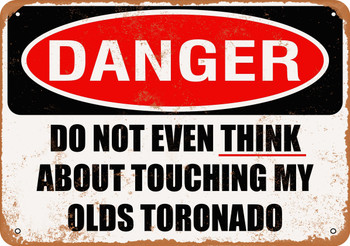 Do Not Touch My OLDS TORONADO - Metal Sign