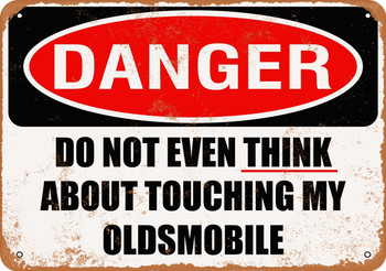 Do Not Touch My OLDSMOBILE - Metal Sign
