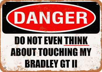 Do Not Touch My BRADLEY GT II - Metal Sign