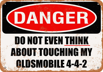 Do Not Touch My OLDSMOBILE 4 4 2 - Metal Sign