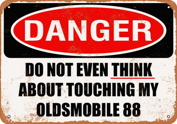 Do Not Touch My OLDSMOBILE 88 - Metal Sign