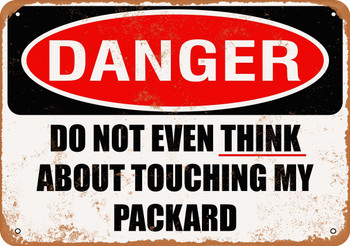 Do Not Touch My PACKARD - Metal Sign