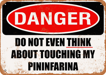Do Not Touch My PININFARINA - Metal Sign