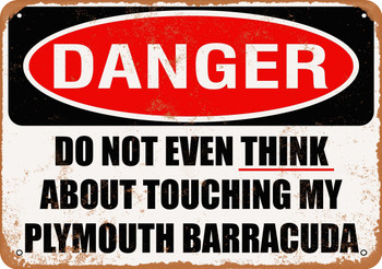 Do Not Touch My PLYMOUTH BARRACUDA - Metal Sign