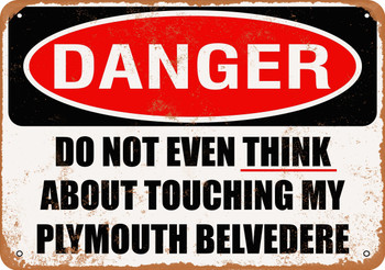 Do Not Touch My PLYMOUTH BELVEDERE - Metal Sign