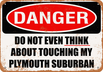 Do Not Touch My PLYMOUTH SUBURBAN - Metal Sign