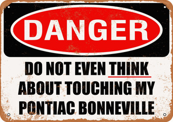 Do Not Touch My PONTIAC BONNEVILLE - Metal Sign
