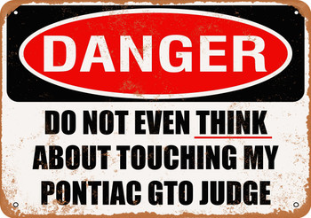 Do Not Touch My PONTIAC GTO JUDGE - Metal Sign