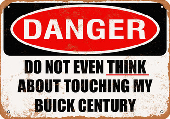 Do Not Touch My BUICK CENTURY - Metal Sign