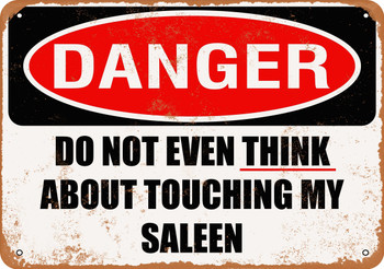 Do Not Touch My SALEEN - Metal Sign