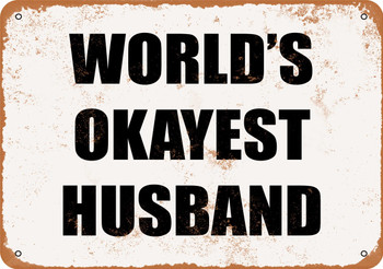 World's Okayest Husband - Metal Sign