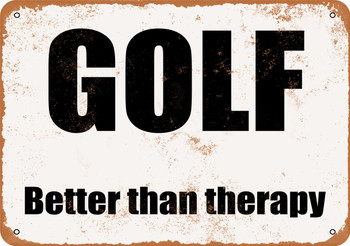GOLF. Better Than Therapy. - Metal Sign