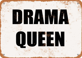 Drama Queen - Metal Sign