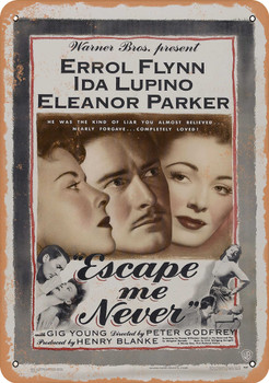 Escape Me Never (1947) - Metal Sign