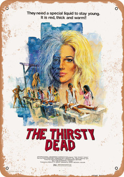 Thirsty Dead (1974), USA - Philippines - Metal Sign