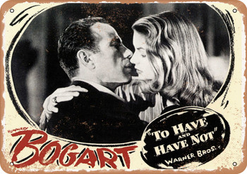 To Have and Have Not (1944) - Metal Sign