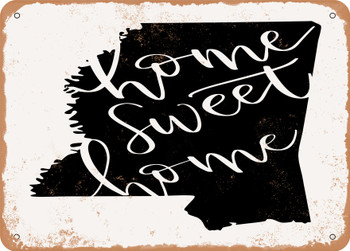 Mississippi Home Sweet Home - Metal Sign