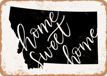 Montana Home Sweet Home - Metal Sign