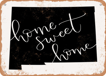 New Mexico Home Sweet Home - Metal Sign