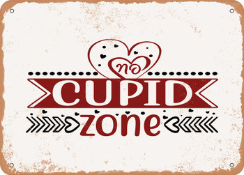No Cupid Zone - Metal Sign