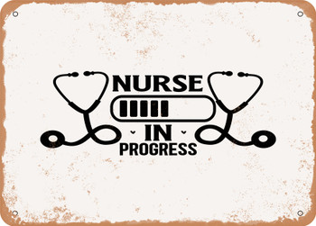 Nurse In Progress - Metal Sign