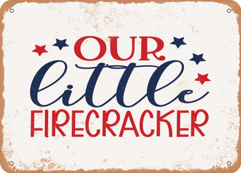 Our Little Firecracker - Metal Sign