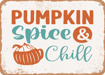 Pumpkin Spice Chill - Metal Sign