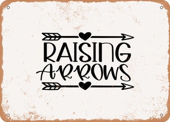 Raising Arrows - Metal Sign