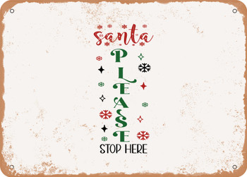 Santa Please Stop Here - 2 - Metal Sign