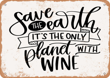 Save the Earth Wine - Metal Sign