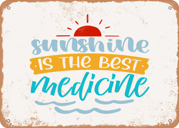 Sunshine is the Best Medicine - Metal Sign