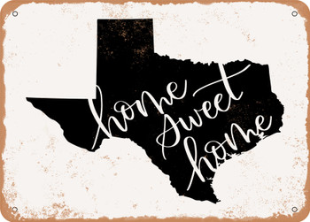Texas Home Sweet Home - Metal Sign