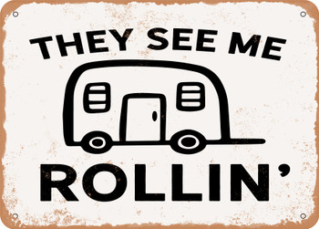 They See Me Rollin - 2 - Metal Sign