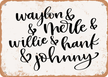 Waylon Merle Willie Hank Johnny - Metal Sign