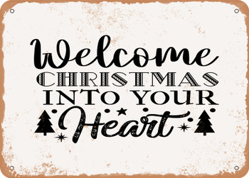Welcome Christmas Into Your Heart - Metal Sign