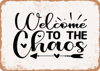 Welcome to the Chaos - Metal Sign