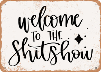 Welcome to the Shitshow - Metal Sign