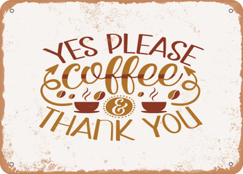 Yes Please Coffee and Thank You - Metal Sign