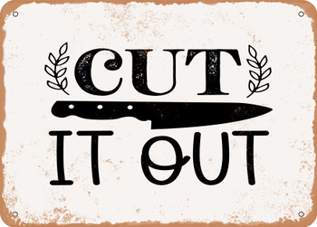 Cut It Out - Metal Sign