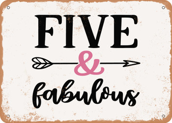 Five and Fabulous - Metal Sign
