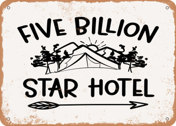 Five Billion Star Hotel - Metal Sign