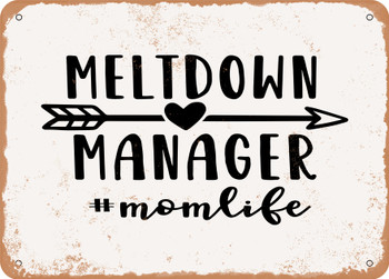Meltdown Manager Momlife - Metal Sign