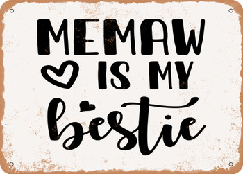 Memaw is My Bestie - Metal Sign