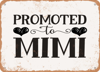 Promoted to Mimi - Metal Sign