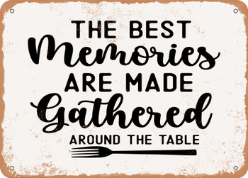 The Best Memories Are Made  - Metal Sign