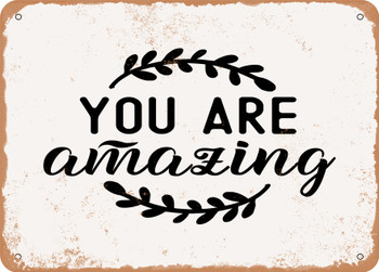 You Are Amazing - Metal Sign