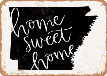 Arkansas Home Sweet Home - Metal Sign