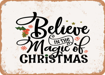 Believe In the Magic of Christmas - Metal Sign