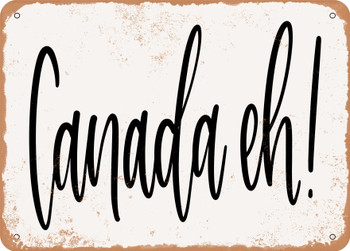 Canada Eh - Metal Sign