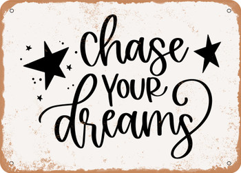 Chase Your Dreams - 3 - Metal Sign